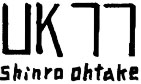 UK77 Shinro Ohtake